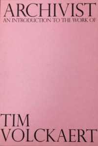 Archivist : An Introduction to the Work of Tim Volckaert