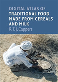 Digital Atlas of Traditional Food Made from Cereals and Milk (Groningen Archaeological Studies)