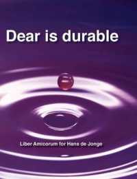 Dear Is Durable : Liber Amicorum for Hans de Jonge