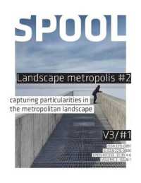 Spool V3/#1 : Landscape Metropolis #2: Capturing Particularities in the Metropolitan Landscape (Spool)