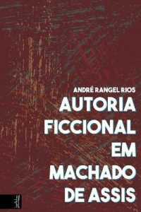 Autoria Ficcional Em Machado de Assis