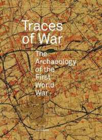 Traces of War : The Archaeology of the First World War -- Paperback / softback