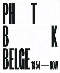 Photobook Belge : 1854 - Now