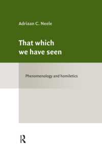 That which we have seen : Phenomenology and homiletics (Classical Theology and Contemporary Challenges)