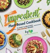 5-Ingredient Plant-Based Cookbook : 76 Easy & Delicious High-Protein Recipes (Suitable for Vegans & Vegetarians)