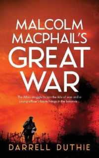 Malcolm MacPhail's Great War : A Malcolm MacPhail WW1 novel (Malcolm Macphail Ww1)