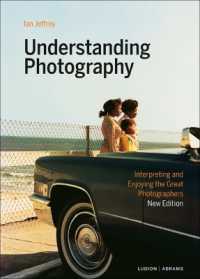 Understanding Photography : Interpreting and Enjoying the Great Photographers