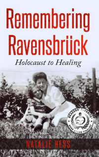 Remembering Ravensbrück : From Holocaust to Healing (Holocaust Survivor True Stories Wwii)
