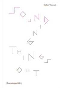 Sounding Things Out: a Journey through Music and Sound Art