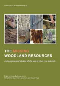 The Missing Woodland Resources : Archaeobotanical Studies of the Use of Plant Raw Materials (Advances in Archaeobotany)