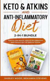Keto & Atkins and Anti-Inflammatory diet 2-in-1 Bundle : How to Lose weight, reduce inflammation and strengthen the immune system