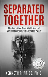 Separated Together : The Incredible True WWII Story of Soulmates Stranded an Ocean Apart (Holocaust Survivor True Stories Wwii)
