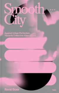 Smooth City : Against Urban Perfection, Towards Collective Alternatives