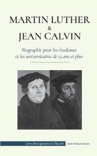 Martin Luther et Jean Calvin - Biographie pour les étudiants et les universitaires de 13 ans et plus : (Les hommes de Dieu qui ont changé le monde chrétien avec la Réforme) (Livre d'enseignement de l'histoire)