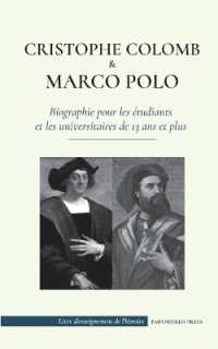 Christophe Colomb et Marco Polo - Biographie pour les étudiants et les universitaires de 13 ans et plus : (L'exploration du monde - les voyages vers les Amériques et la Chine) (Livre d'enseignement de l'histoire)