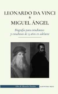 Leonardo da Vinci y Miguel Ángel - Biografía para estudiantes y estudiosos de 13 años en adelante : (La vida de los más grandes genios del Renacimiento italiano) (Libro de Educación Histórica)