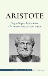 Aristote - Biographie pour les étudiants et les universitaires de 13 ans et plus : (Le philosophe de la Grèce antique, son éthique et sa politique) (Livre d'enseignement de l'histoire)