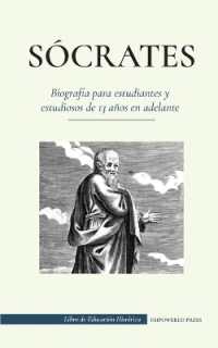 Sócrates - Biografía para estudiantes y estudiosos de 13 años en adelante : (Su vida y las filosofías fundadoras de la ética y las virtudes) (Libro de Educación Histórica)