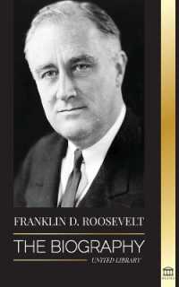 Franklin D. Roosevelt : The Biography - Political Life of a Christian Democrat; Foreign Policy and the New Deal of Liberty for America (Politics)