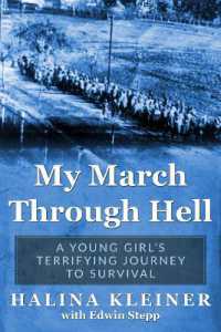 My March through Hell : A Young Girl's Terrifying Journey to Survival (Holocaust Survivor True Stories Wwii)