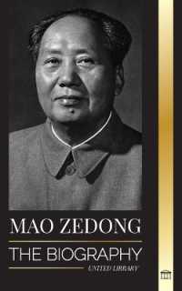 Mao Zedong : The Biography of Mao Tse-Tung; the Cultural Revolutionist, Father of Modern China, his Life and Communist Party (History)