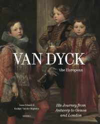 Van Dyck, the European : The Journey from Antwerp to Genova and London