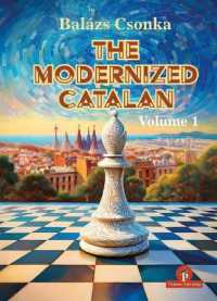The Modernized Catalan : A Complete Opening Repertoire for White