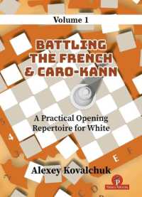 A Practical Opening Repertoire for White - Volume 1 : Battling the French & Caro-Kann