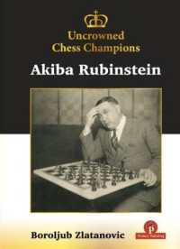 Uncrowned Chess Champions - Akiba Rubinstein (Uncrowned Chess Champions)