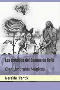 Las Crónicas del Bosque de Sofía : Cien Umbrales Mágicos