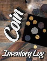 Coin Inventory Log : Catalog and Organize Coins with this Logbook for Coin Collectors (Value and Record Note Book) （Large Print）
