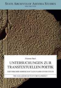 Untersuchungen Zur Transtextuellen Poetik : Assyrischer Herrschaftlich-Narrativen Texte (State Archives of Assyria Studies)