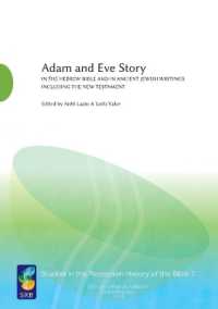 Adam and Eve Story, Vol. 1 : In the Hebrew Bible and in Ancient Jewish Writings Including the New Testament
