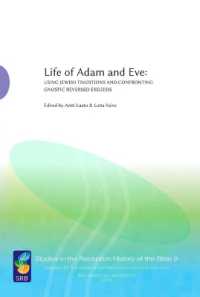 Life of Adam and Eve : Using Jewish Traditions and Confronting Gnostic Reversed Exegesis (Studies in the Reception History of the Bible)