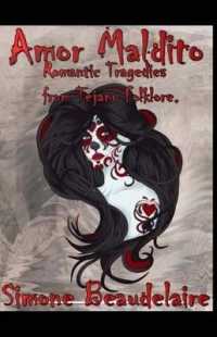 Amor Maldito : Romantic Tragedies from Tejano Folklore
