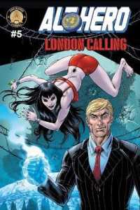 Alt-Hero #5 : London Calling (Alt★hero)