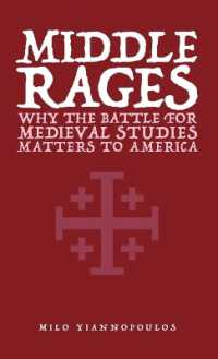 Middle Rages : Why the Battle for Medieval Studies Matters to America