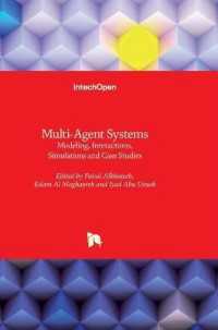 Multi-Agent Systems : Modeling, Interactions, Simulations and Case Studies