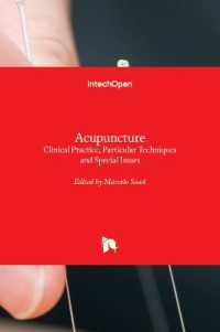 Acupuncture : Clinical Practice, Particular Techniques and Special Issues