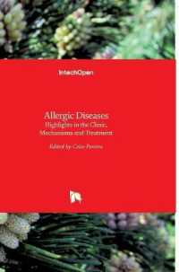Allergic Diseases : Highlights in the Clinic, Mechanisms and Treatment