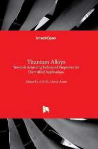 Titanium Alloys : Towards Achieving Enhanced Properties for Diversified Applications