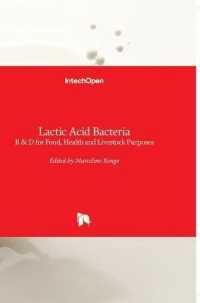 Lactic Acid Bacteria : R and D for Food, Health and Livestock Purposes