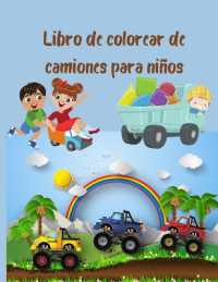 Libro de colorear de camiones para niños : Libro de colorear para niños con camiones monstruo, camiones de bomberos, camiones de volteo, camiones de basura y más. Para niños pequeños, preescolares, de 2 a 4 años, de 4 a