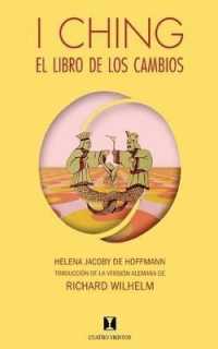 I Ching, El Libro de Los Cambios