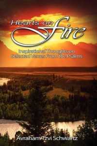 Hearts on Fire : Inspirational Thoughts on Selected Verses from the Psalms