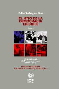 El mito de la democracia en Chile : De la Autocracia a la Democracia Formal (1833 - 1973)