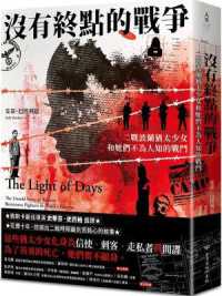 The Light of Days: The Untold Story of Women Resistance Fighters in Hitler's Ghettos