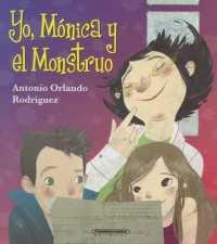 Yo, Monica y el Monstruo (Coleccion Oa Infantil)