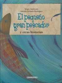 El Pequeno Gran Pescador y Otras Historias