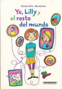 Yo, Lilly y El Resto del Mundo